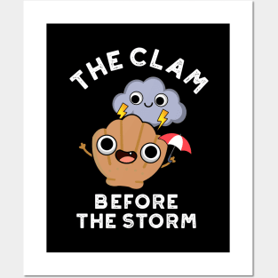 The Clam Before The Storm Cute Weather Pun Posters and Art